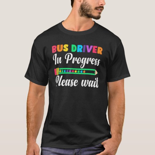 将来のバスドライバ先生バスドライバ進行中P Tシャツ (正面)