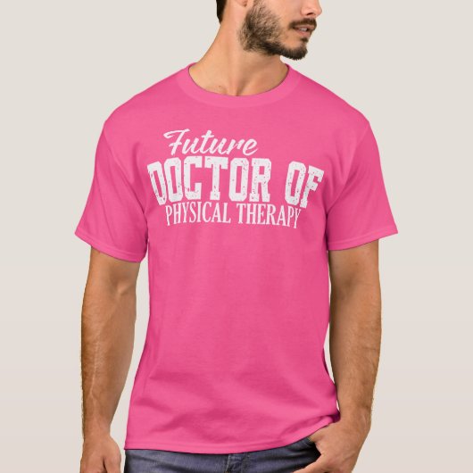 将来のフィジカルセラピー博士Dpt卒業T Tシャツ (正面)