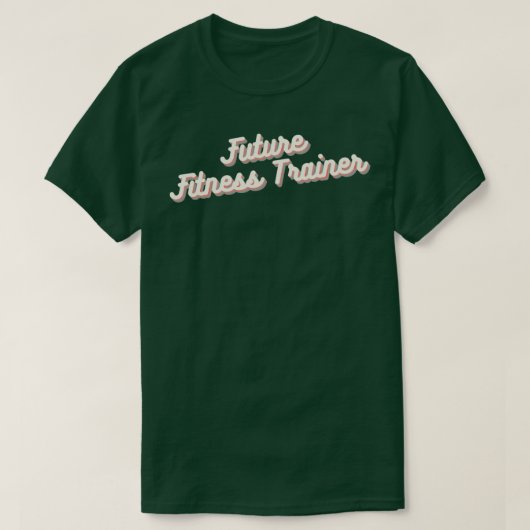 将来のフィットネストレーナー Tシャツ (デザイン正面)