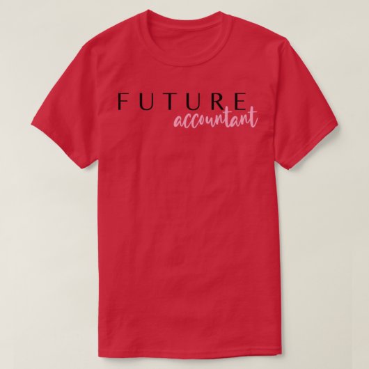 将来の会計士25 Tシャツ (デザイン正面)