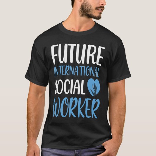 将来の国際社会福祉士の仕事の職業 Tシャツ (正面)