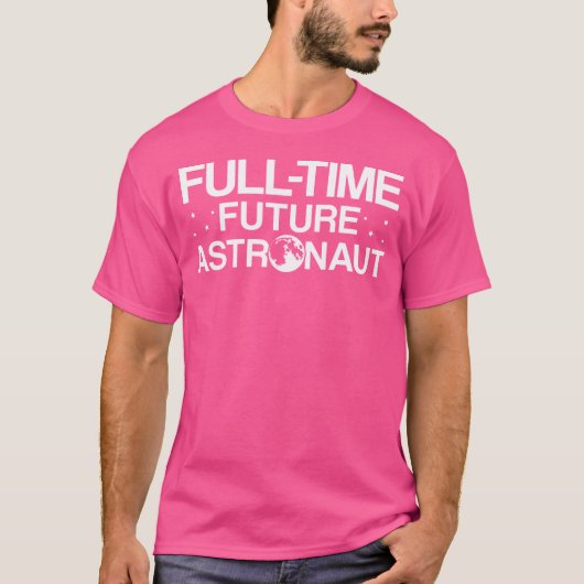 将来の宇宙飛行士天文学博士 Tシャツ (正面)