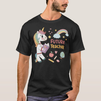 将来の教育者のためのUnicornの持ち物 Tシャツ