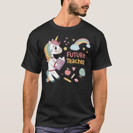将来の教育者のためのUnicornの持ち物 Tシャツ (正面)