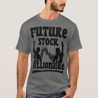 将来の株の億万長者の日トレーダー取引1 Tシャツ