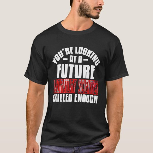 将来の研究室科学者を目指す人 Tシャツ (正面)