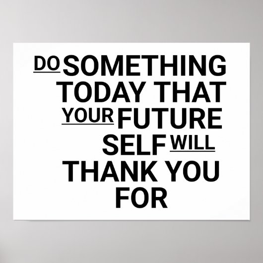 将来の自分が感謝するような今日を過ごそう ポスター (正面)