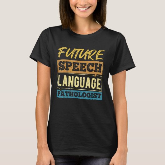 将来の言語病理学者 – 医師の生理学 Tシャツ (正面)