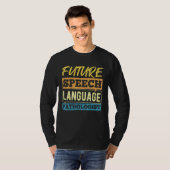 将来の言語病理学者 – 医師の生理学 Tシャツ (正面フル)
