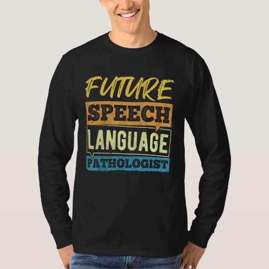 将来の言語病理学者 – 医師の生理学 Tシャツ (正面)