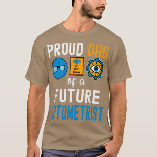 将来の誇りを持ったパパ眼科医1 Tシャツ