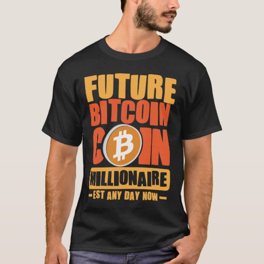 将来のBITCOINコイン億万長者 – 今すぐEst Tシャツ (正面)
