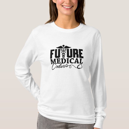 将来のMedical Coder Coder Coding Assistantプログラマ Tシャツ (正面)