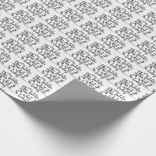 将来は君の今日の行いにかかっている ラッピングペーパー (角)