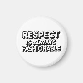 尊敬は常にファッショナブル マグネット