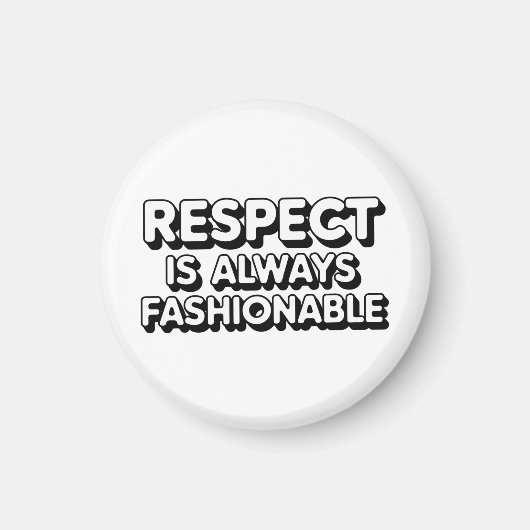 尊敬は常にファッショナブル マグネット (正面)