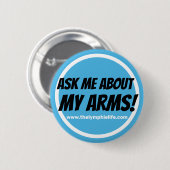 "尋ねて下さい私の腕について私に!" Circlularボタン 缶バッジ (正面&裏面)