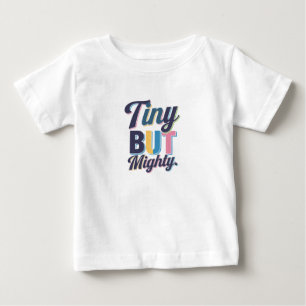 小さいが力強いティー ベビーTシャツ