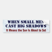 小さいとき人は大きい影を投げました バンパーステッカー (正面)