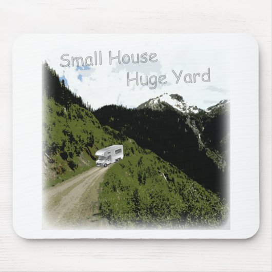 "小さい家。 巨大なヤード"。 RVのテーマのマウスパッド マウスパッド (正面)