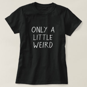 小さく風変わりでおもしろいでオタク系のな引用文だけ Tシャツ