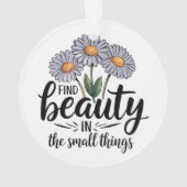 小さなことで美しいを見つける オーナメント (裏面)