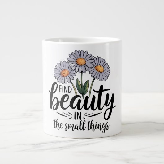 小さなことで美しいを見つける ジャンボコーヒーマグカップ (正面)