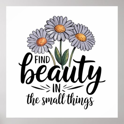 小さなことで美しいを見つける ポスター (正面)