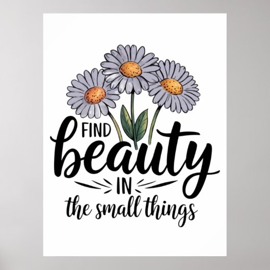 小さなことで美しいを見つける ポスター (正面)