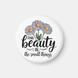 小さなことで美しいを見つける マグネット