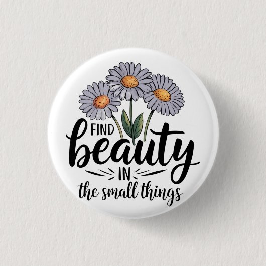 小さなことで美しいを見つける 缶バッジ (正面)