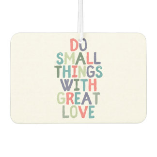 小さなことをするラヴ素晴らし引用文Tシャツ カーエアーフレッシュナー