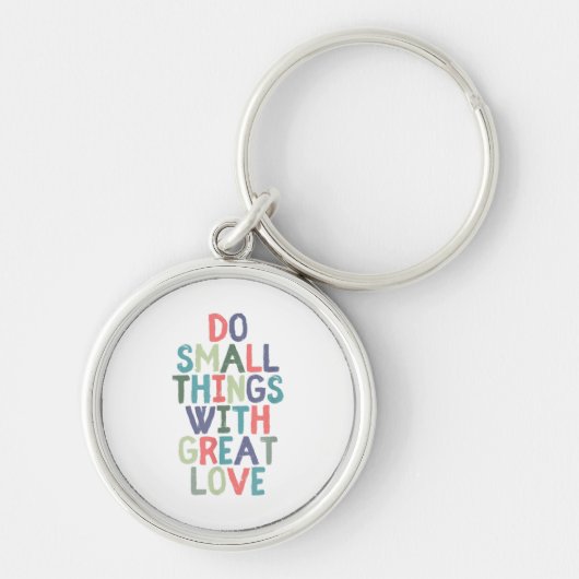 小さなことをするラヴ素晴らし引用文Tシャツ キーホルダー (正面)