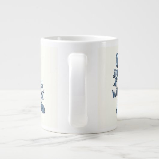 小さなことを愛で素晴らし行う ジャンボコーヒーマグカップ (裏面)