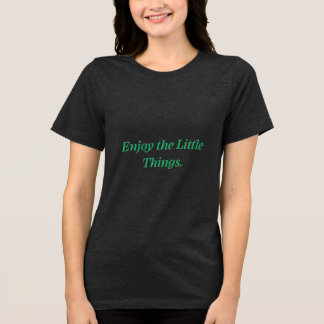 小さなことを楽しむ Tシャツ | ポジティブTシャツ