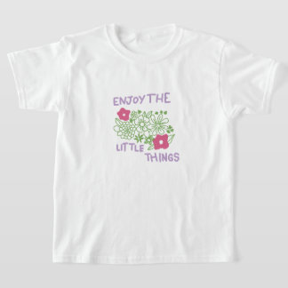 小さなことを楽しもう Tシャツ