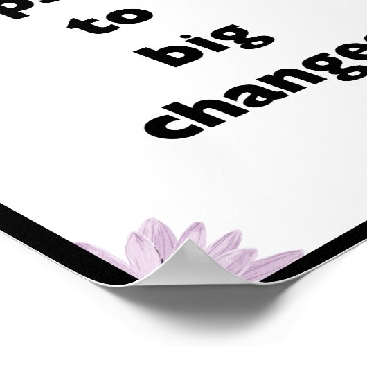 小さなステップで大きな変化を引き起こす、引用文 ポスター (角)