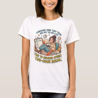 小さなタスクを一つ片付けたTODOリスト ジョークTシャツ Tシャツ
