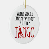 小さなタンゴのない人生とは何か踊り セラミックオーナメント (右)