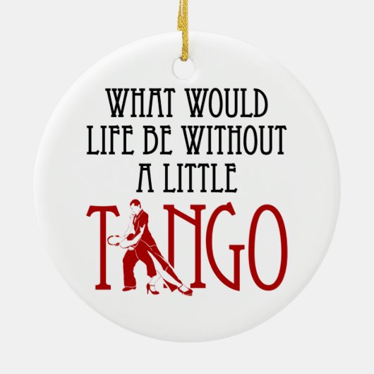 小さなタンゴのない人生とは何か踊り セラミックオーナメント (裏面)