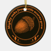 小さなドングリから強いカシが育つ セラミックオーナメント (正面)