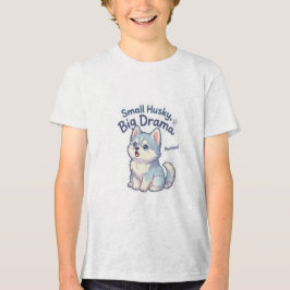 小さなハスキー 大きなドラマ 笑える子犬 トライブレンドTシャツ
