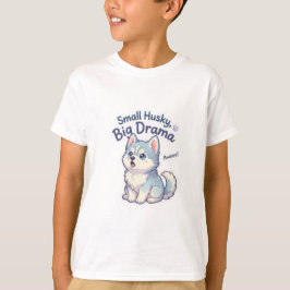 小さなハスキー 大きなドラマ 笑える子犬 Tシャツ