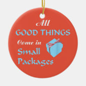 小さなパッケー来ジですべての良いもの セラミックオーナメント (正面)