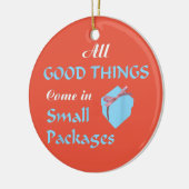 小さなパッケー来ジですべての良いもの セラミックオーナメント (左)