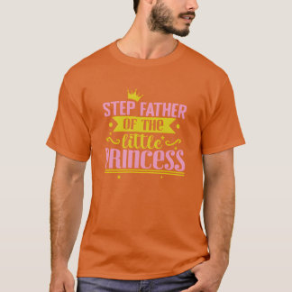 小さなプリンセスの友人のStep Father Tシャツ