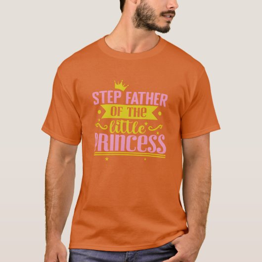 小さなプリンセスの友人のStep Father Tシャツ (正面)