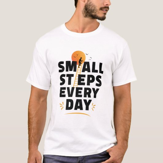 小さな一歩を毎日 Tシャツ (正面)