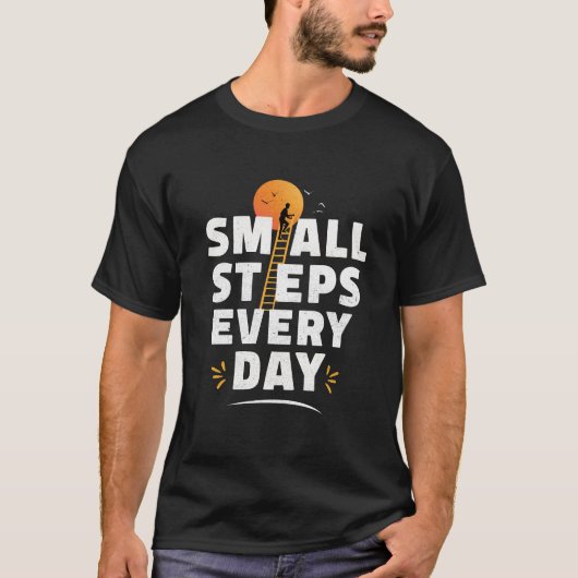 小さな一歩を毎日 Tシャツ (正面)