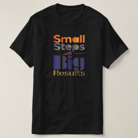 小さな一歩大きな成果 Tシャツ (デザイン正面)